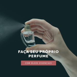 como fazer perfume com oleo essencial
