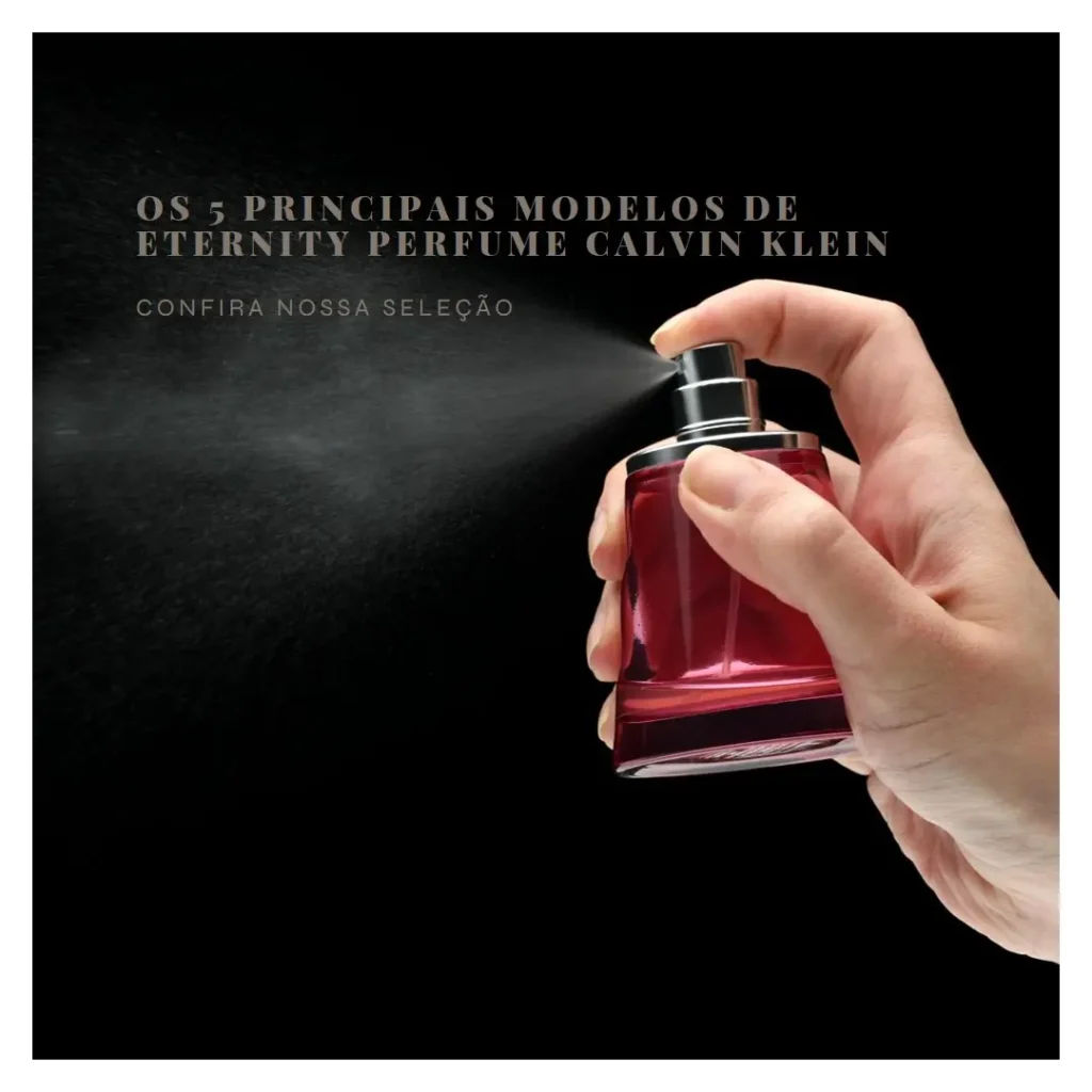 Os 5 Principais Modelos de eternity perfume calvin klein