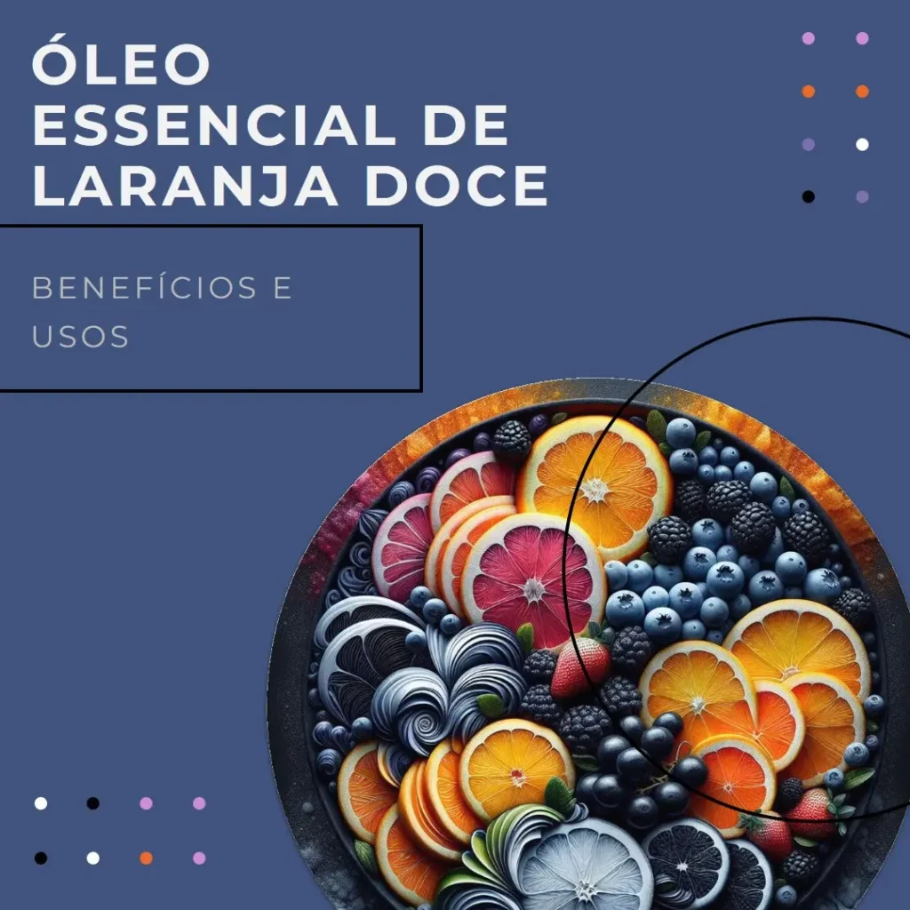 Óleo Essencial Laranja Doce Para Que Serve