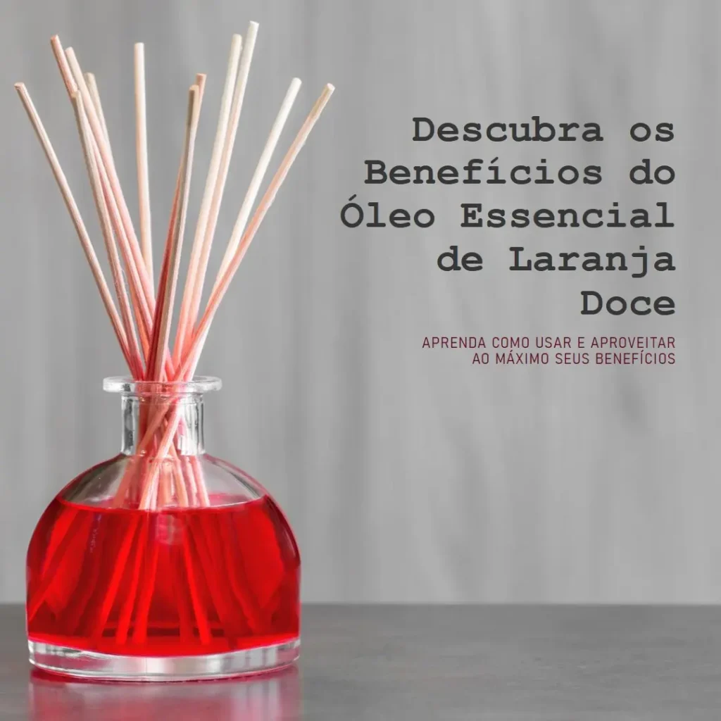 Benefícios e Usos do Óleo Essencial Laranja Doce