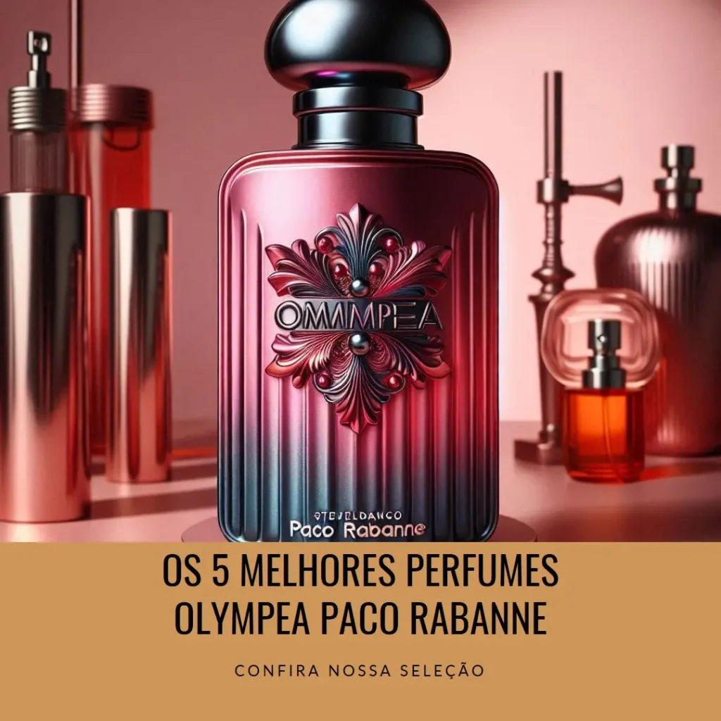 Cinco Melhores Modelos de perfume olympea paco rabanne