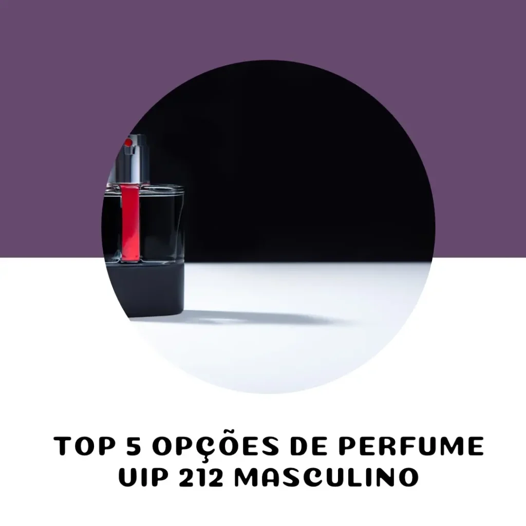 Top 5 Opções de perfume vip 212 masculino