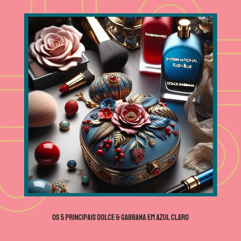 Principais Cinco light blue dolce & gabbana