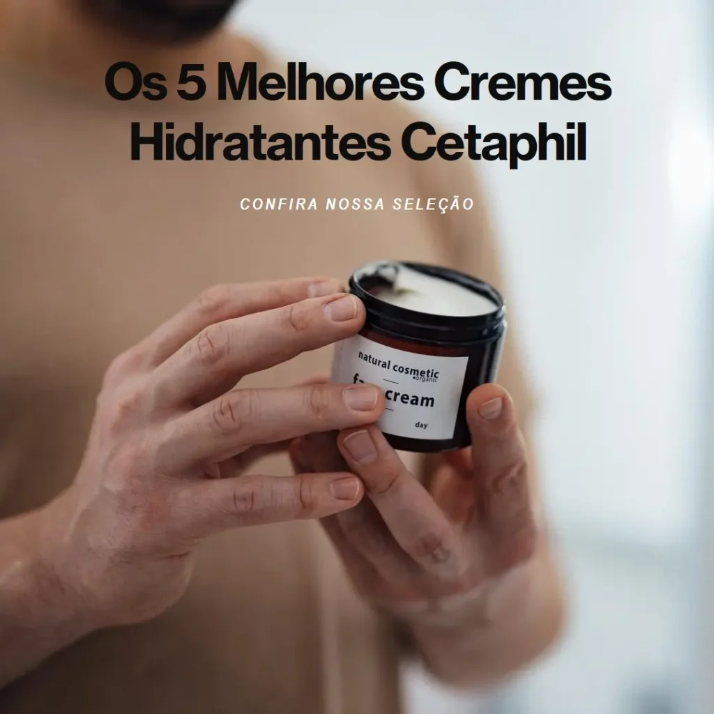 Os 5 Principais Modelos de cetaphil creme hidratante 453g