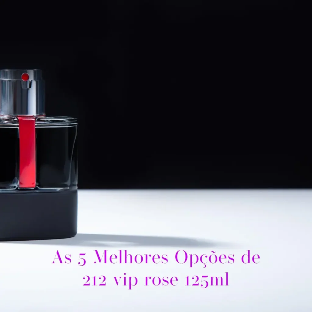 As 5 Melhores Opções de 212 vip rose 125ml