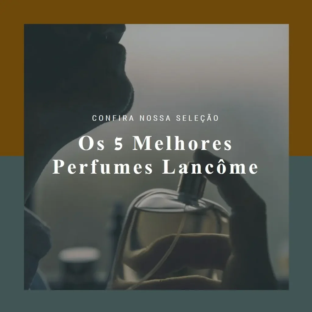 5 Melhores Modelos de perfume lancôme la vie est belle