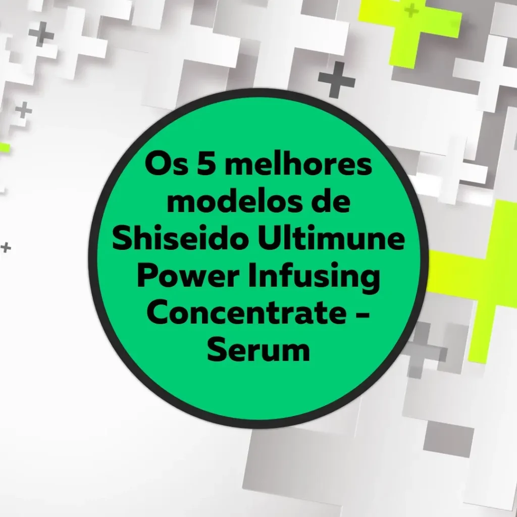 Top Cinco Modelos de Shiseido Ultimune Power Infusing Concentrate – Serum