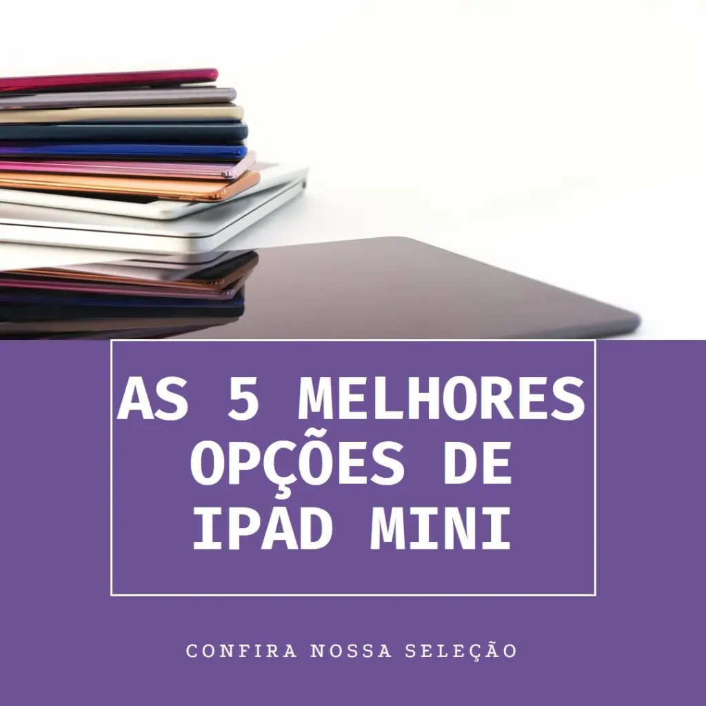 As 5 Melhores Opções de Ipad mini