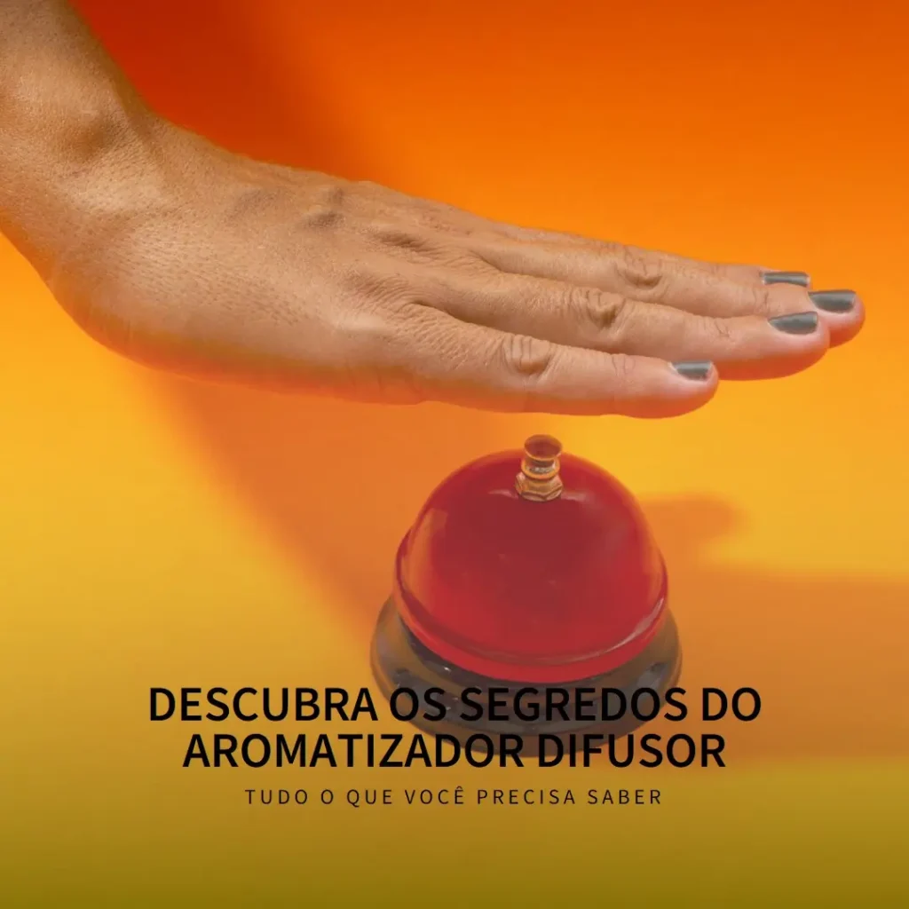 Tudo o Que Você Precisa Saber Sobre Aromatizador Difusor