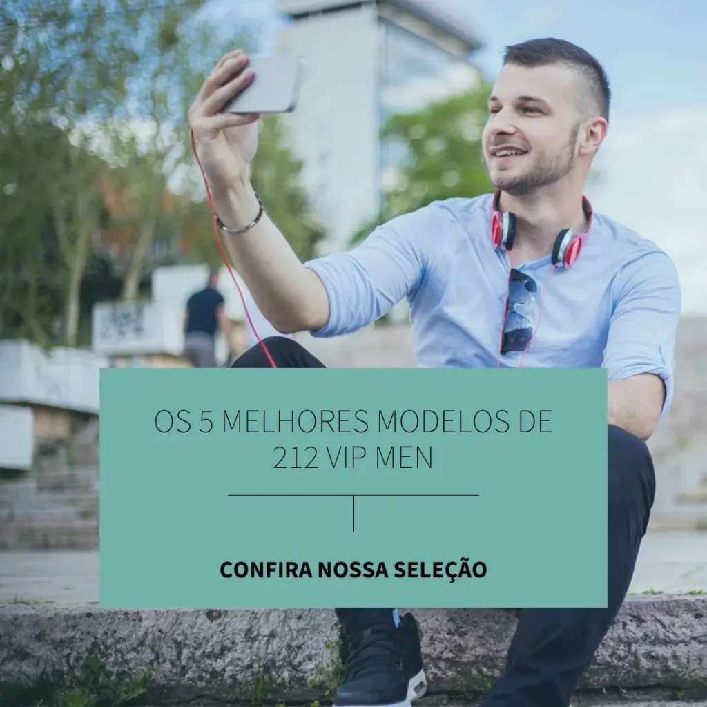 Cinco Principais Modelos de 212 vip men