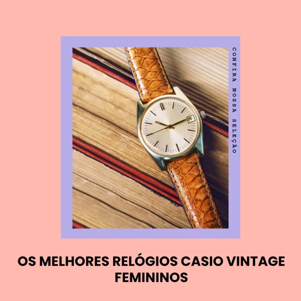 Melhores 5 relógio Casio vintage feminino