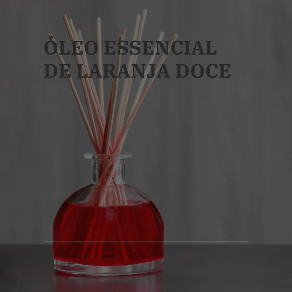 Óleo Essencial Laranja Doce para Que Serve