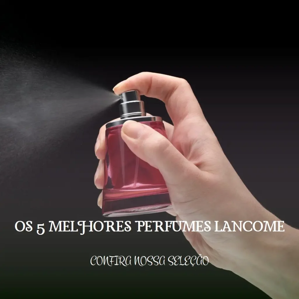 Principais Cinco perfumes lancome