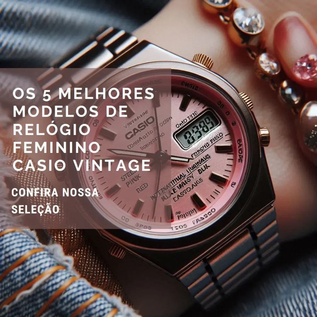 Os 5 Melhores Modelos de relogio feminino Casio vintage
