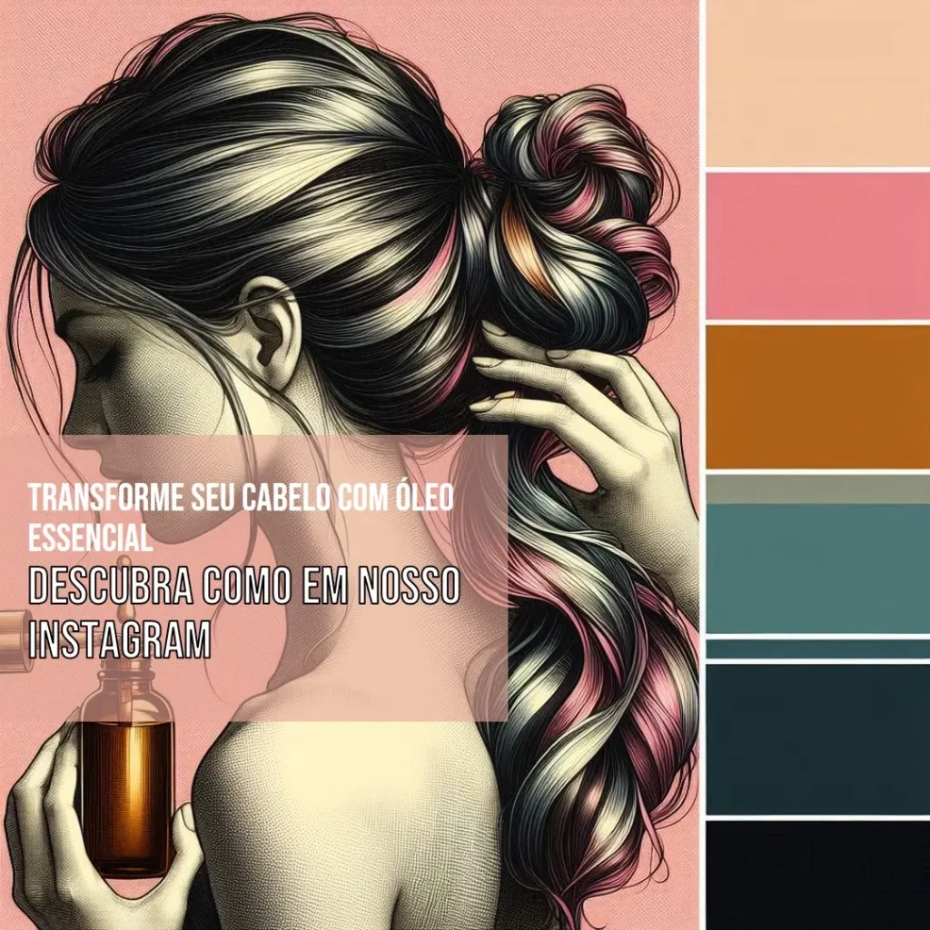 Como o óleo essencial pode transformar seu cabelo