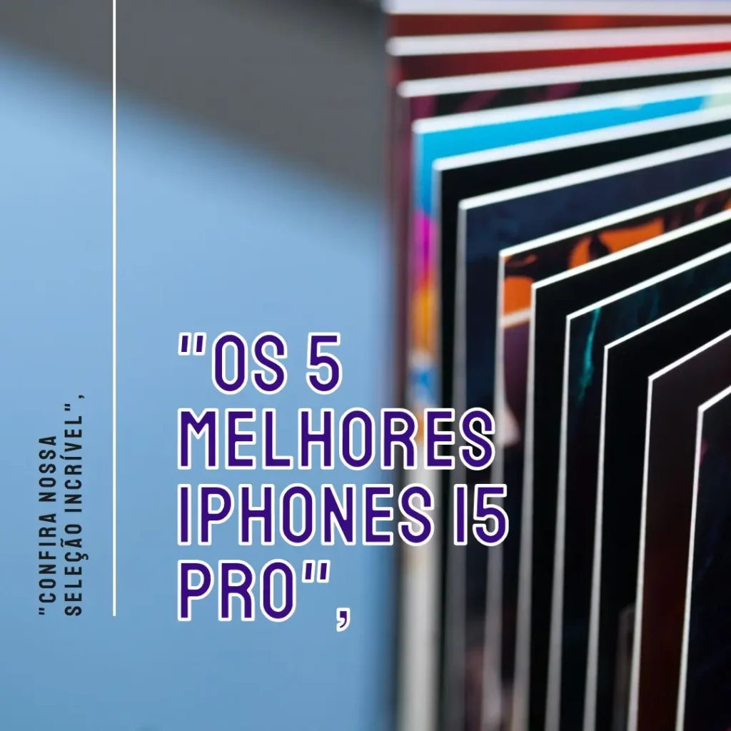 Lista de 5 Melhores: Apple Iphone 15 pro