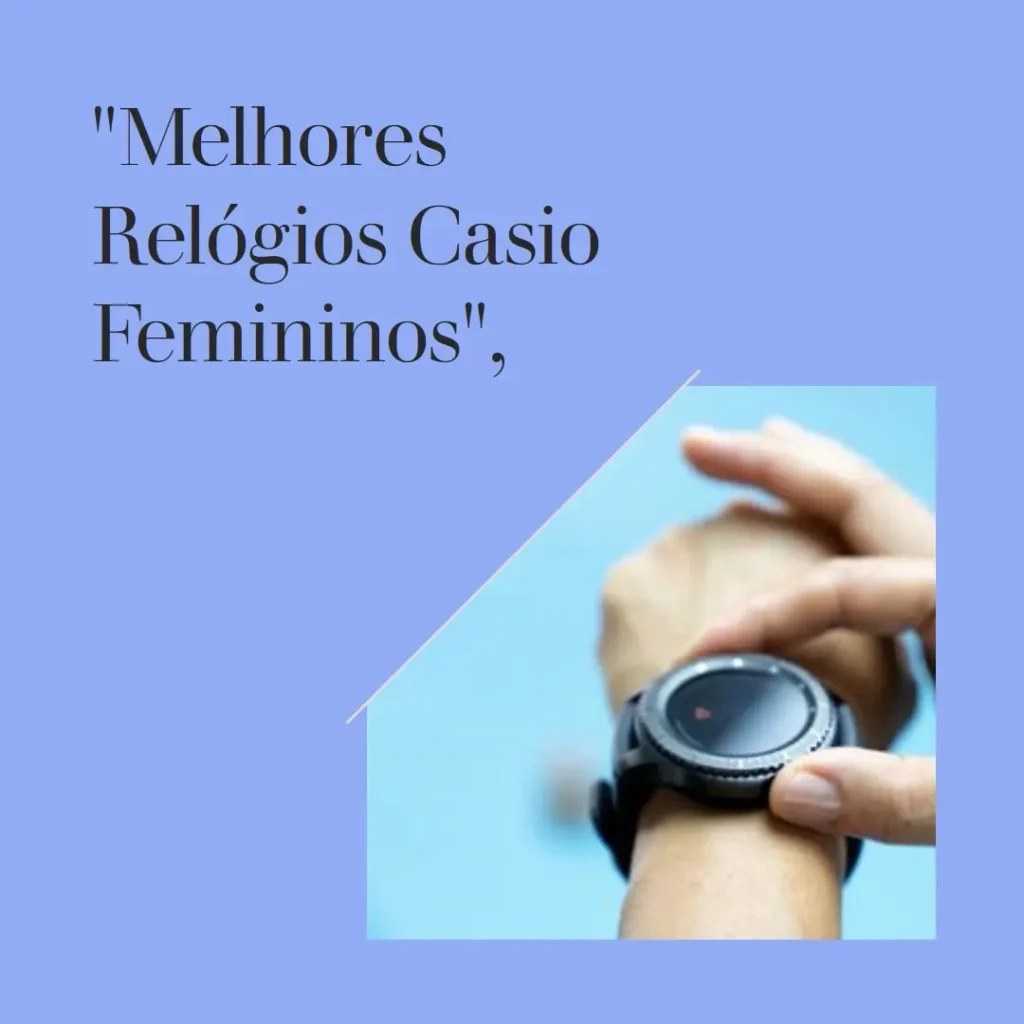 Melhores 5 relogio Casio digital feminino