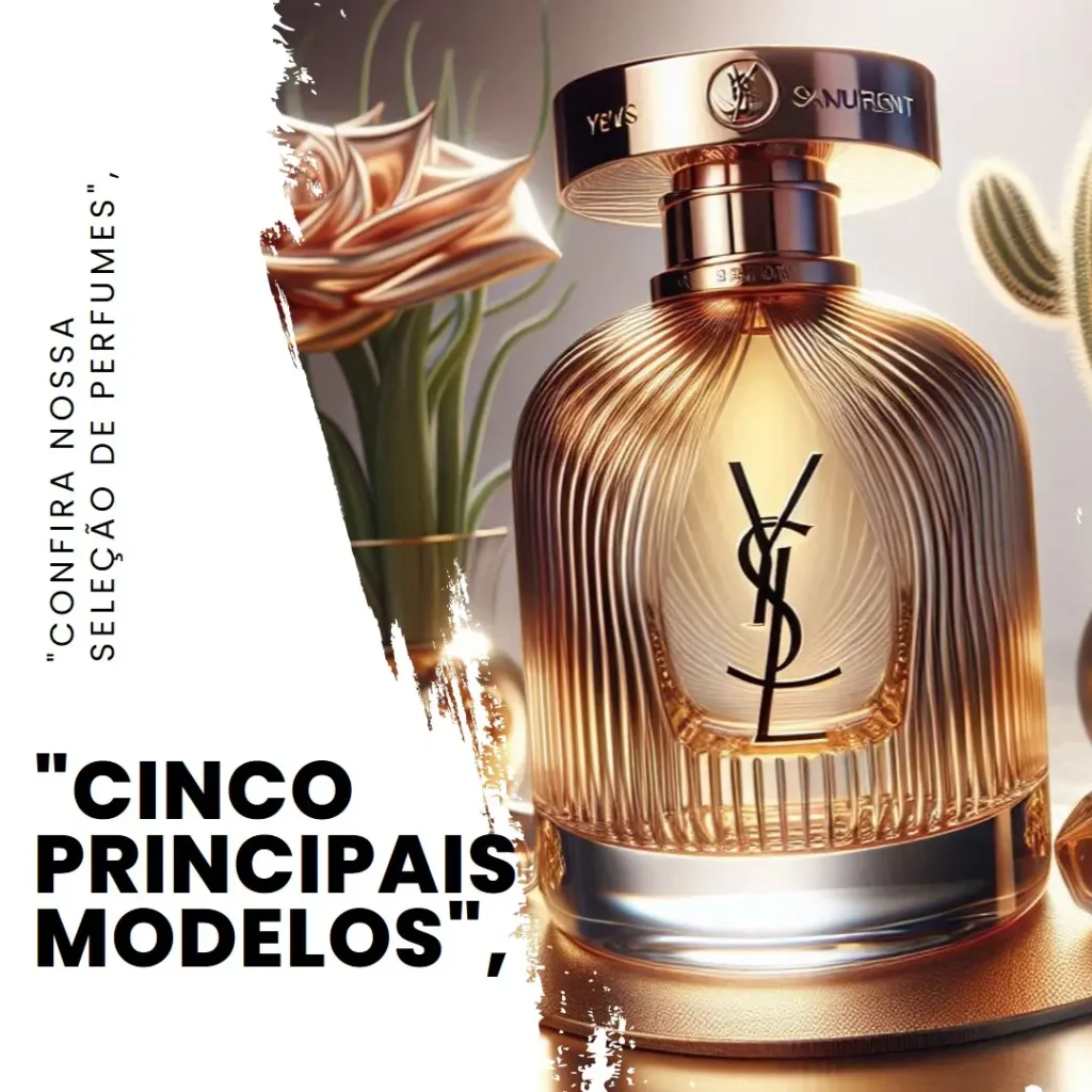 Cinco Principais Modelos de libre le parfum yves saint laurent