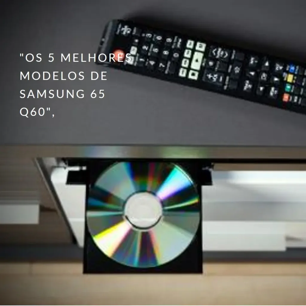 Os 5 Melhores Modelos de Samsung 65 Q60