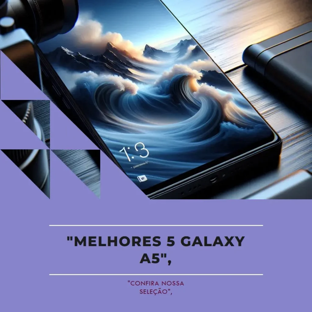 Melhores 5 Galaxy A5