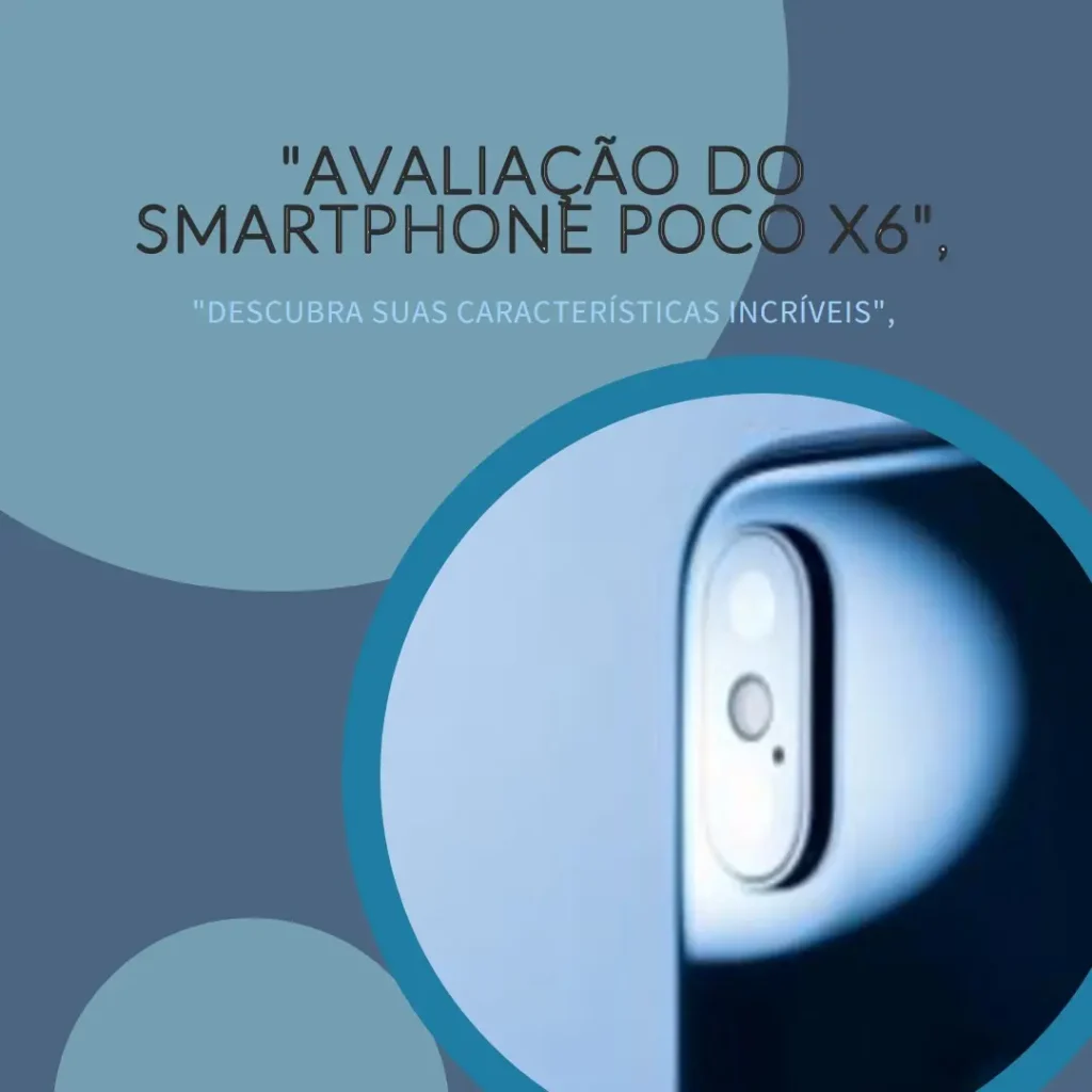 Review Completo do Smartphone Xiaomi Poco X6 5G 256GB / 8GB RAM (Azul)