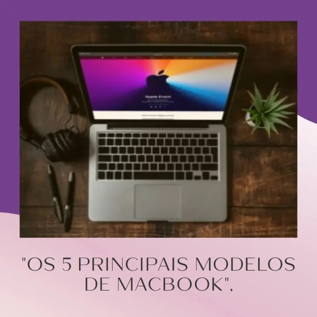 Os 5 Principais Modelos de MacBook air m2 512gb
