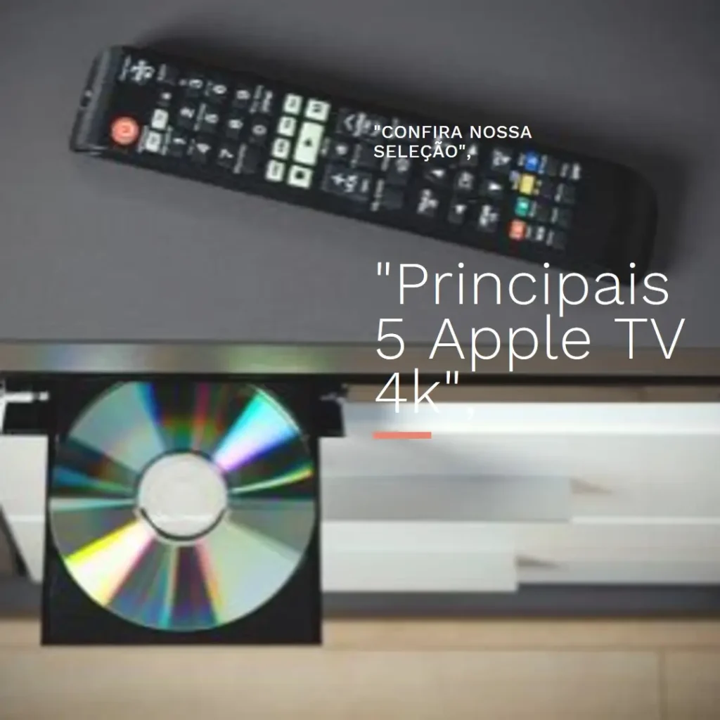 Principais 5 Apple TV 4k 3 geração