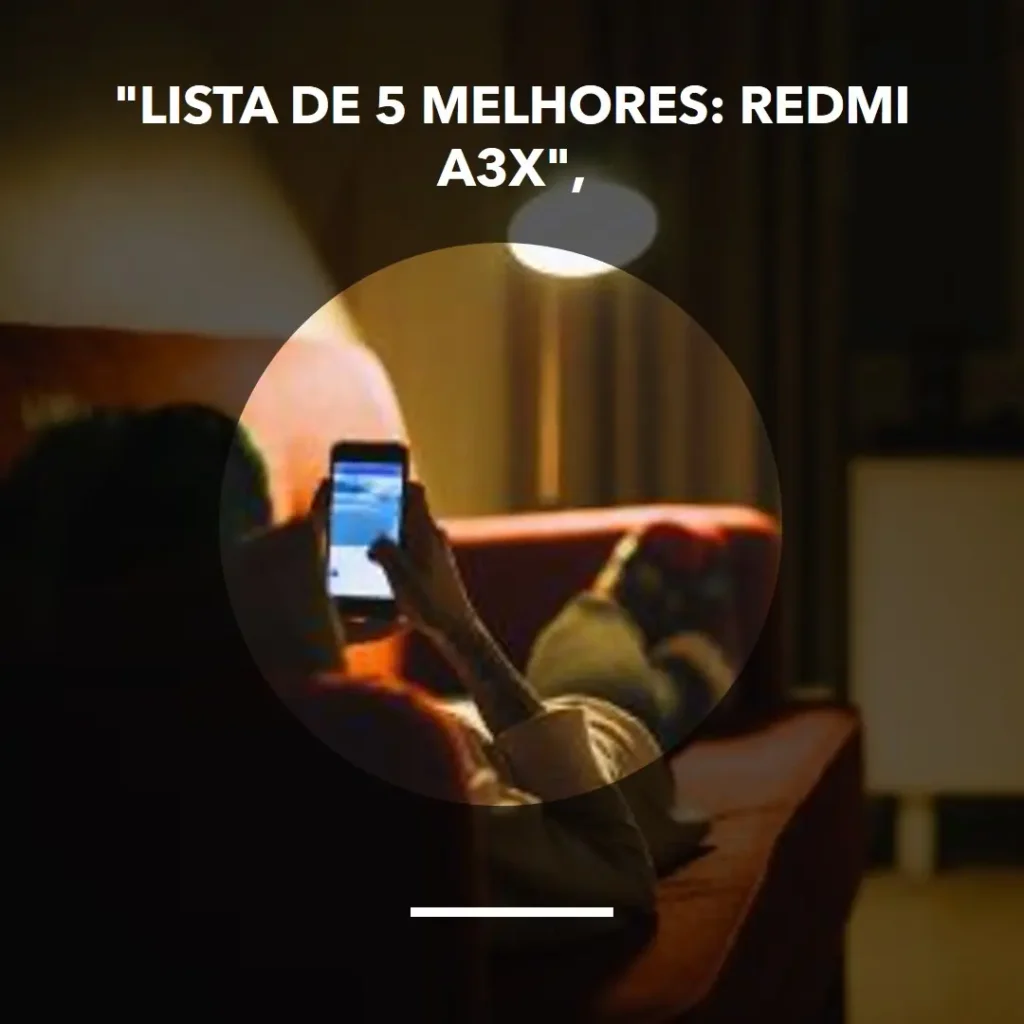 Lista de 5 Melhores: Redmi A3x 4ram 128gb