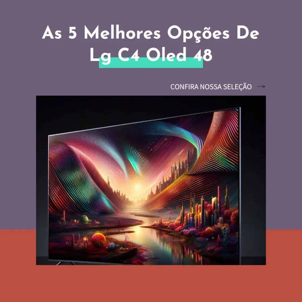 As 5 Melhores Opções de lg c4 oled 48