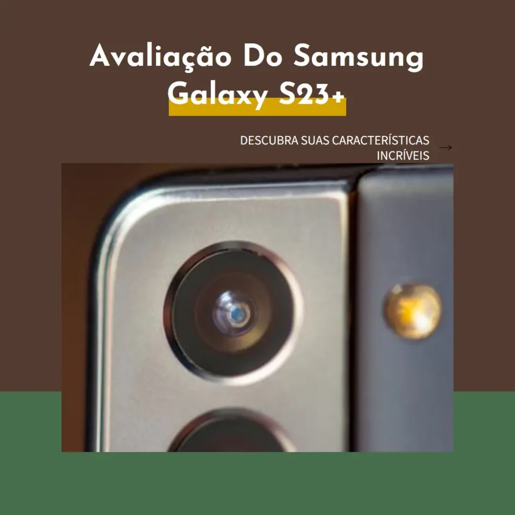 Samsung Galaxy S23+ 5G 512GB com Snapdragon 8 Gen 2