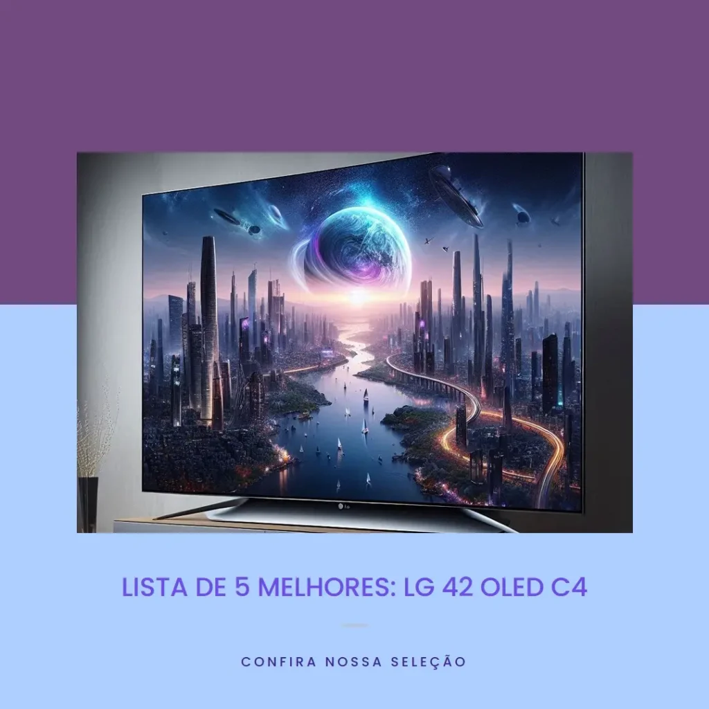 Lista de 5 Melhores: lg 42 oled c4