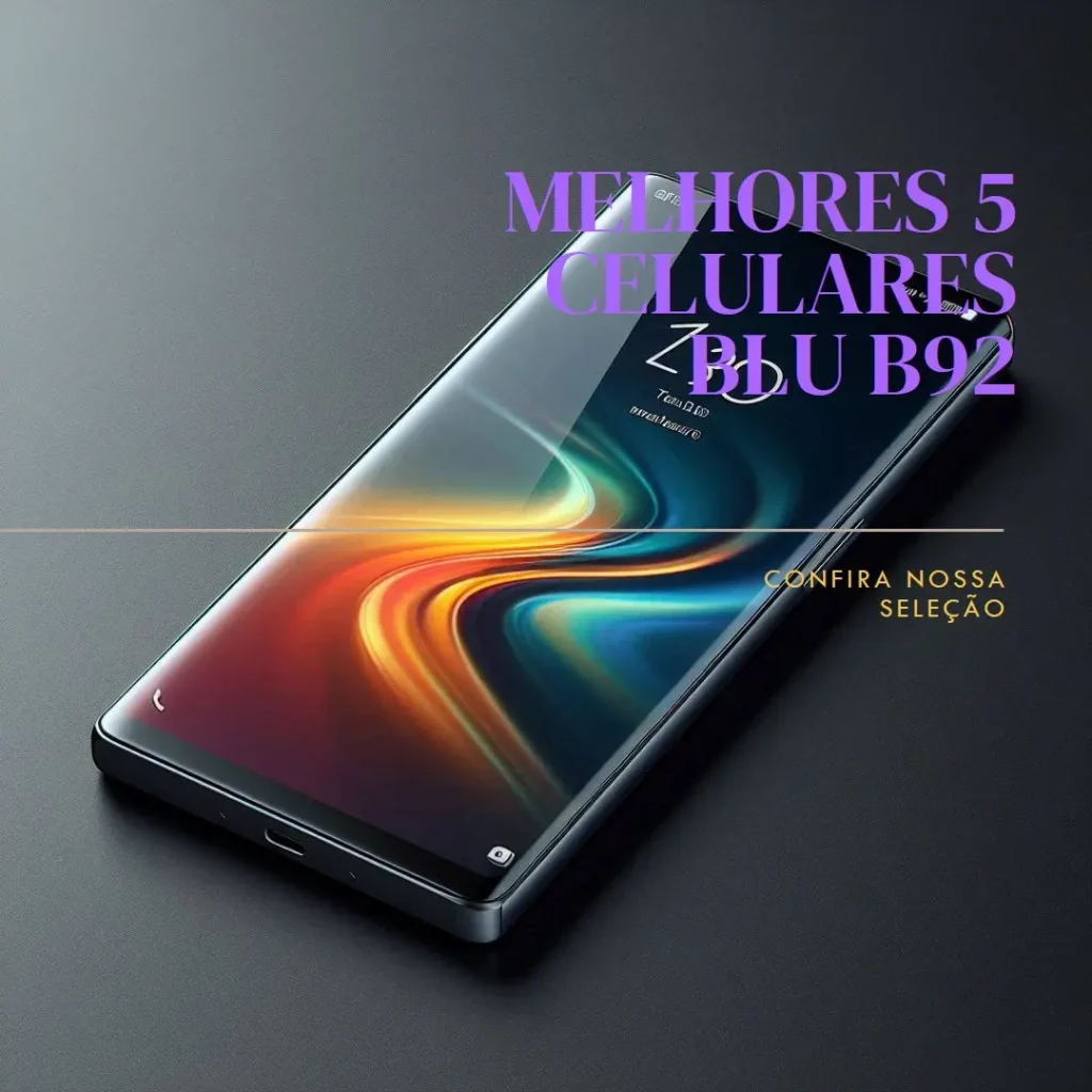 Melhores 5 celular Blu b92