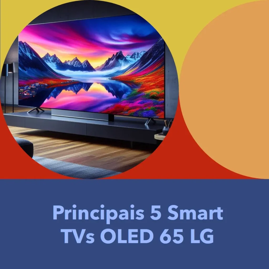 Principais 5 smart TV oled 65 lg