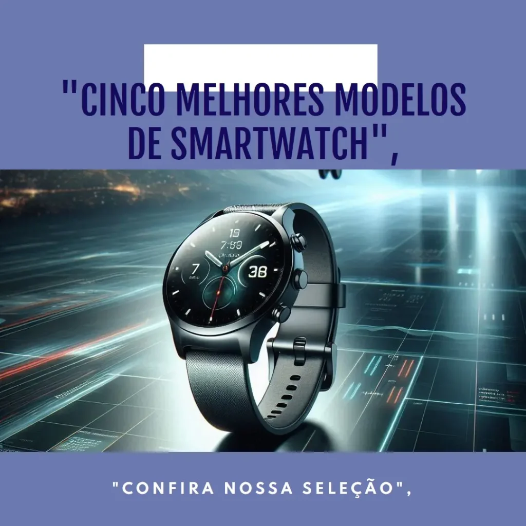 Cinco Melhores Modelos de Smartwatch Series 8 Ultra