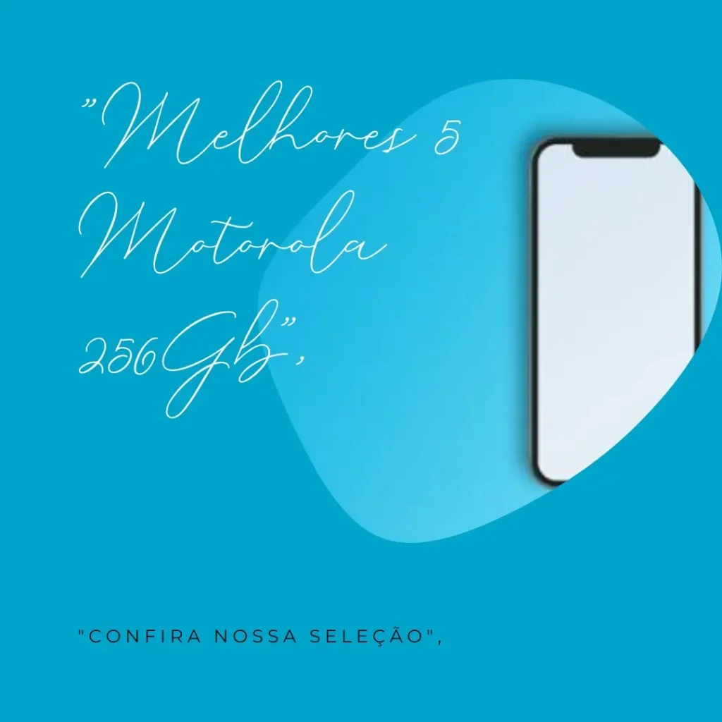 Melhores 5 Motorola 256Gb