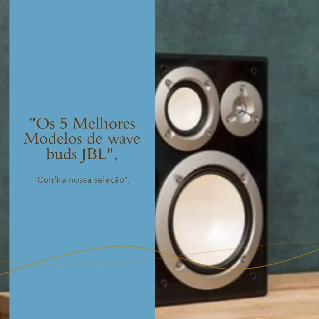 Os 5 Melhores Modelos de wave buds JBL