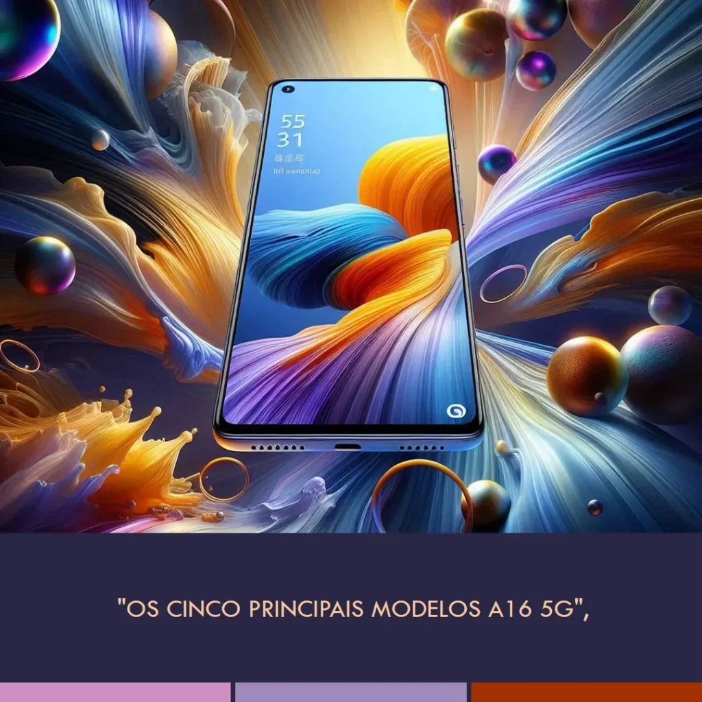Top Cinco Modelos de A16 5g