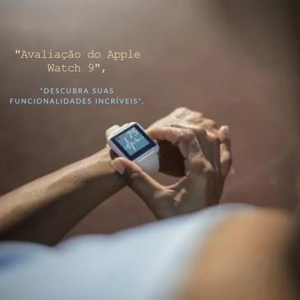 Apple Watch Series 9 GPS + Celular 41mm: Vale a pena?