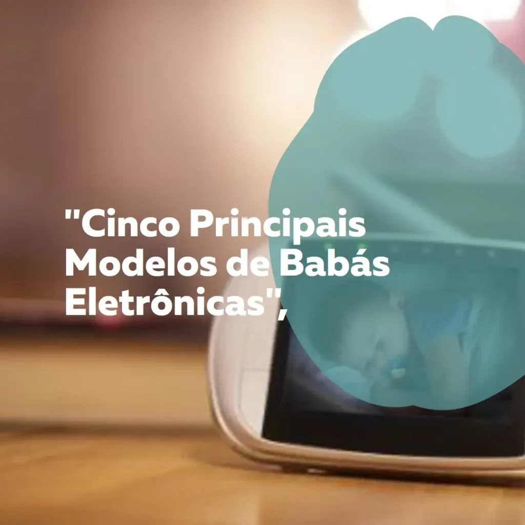 Cinco Principais Modelos de Melhores Babas Eletronicas