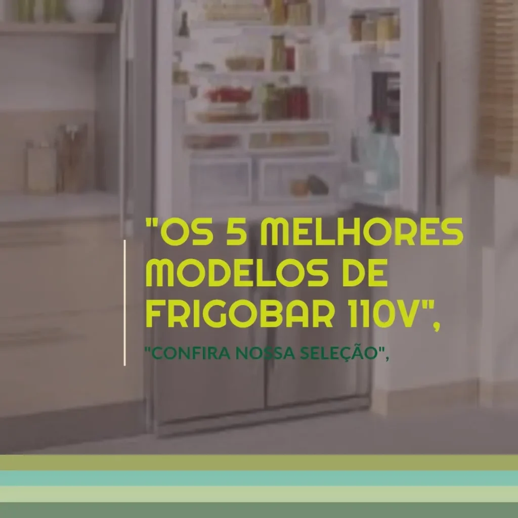 Os 5 Melhores Modelos de frigobar 110v