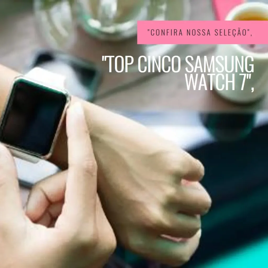 Top Cinco Samsung watch 7