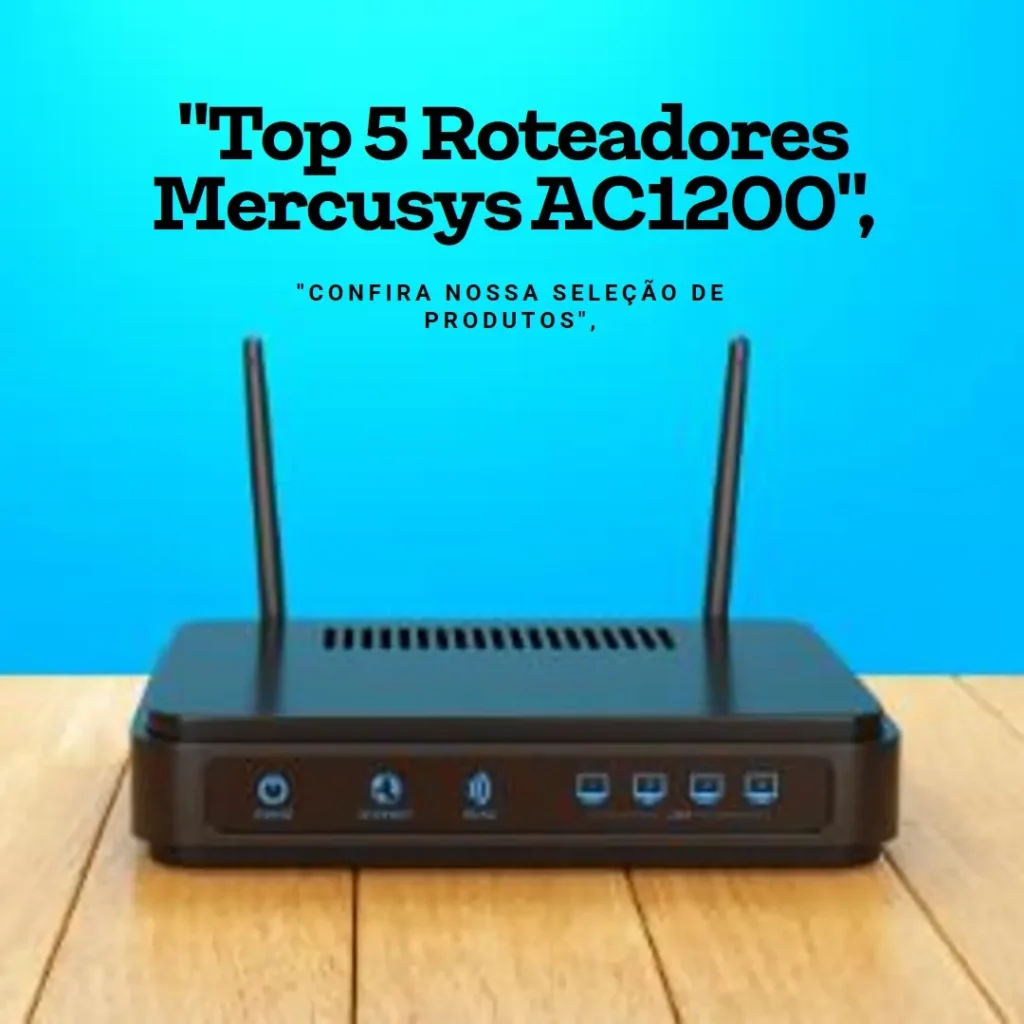 Top 5 Opções de  roteador mercusys ac1200
