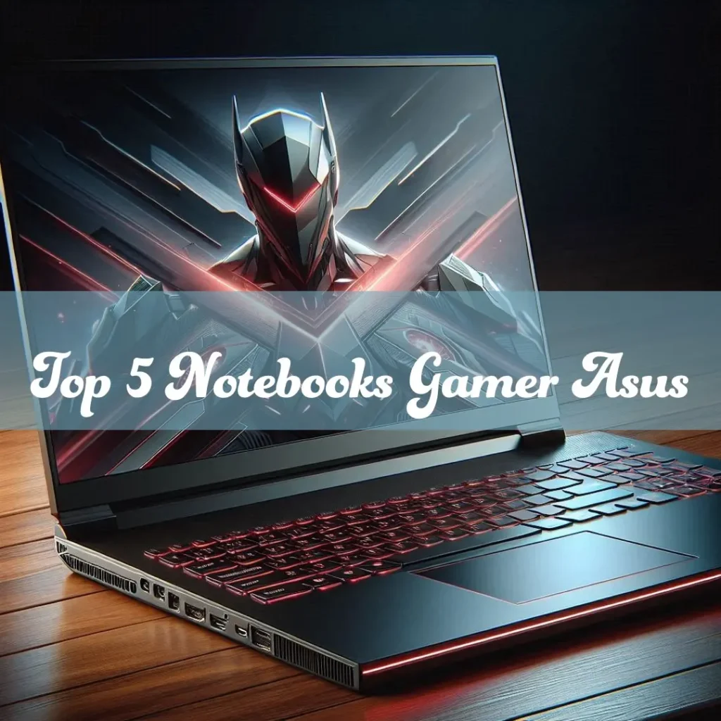 Top 5 Opções de notebook gamer Asus