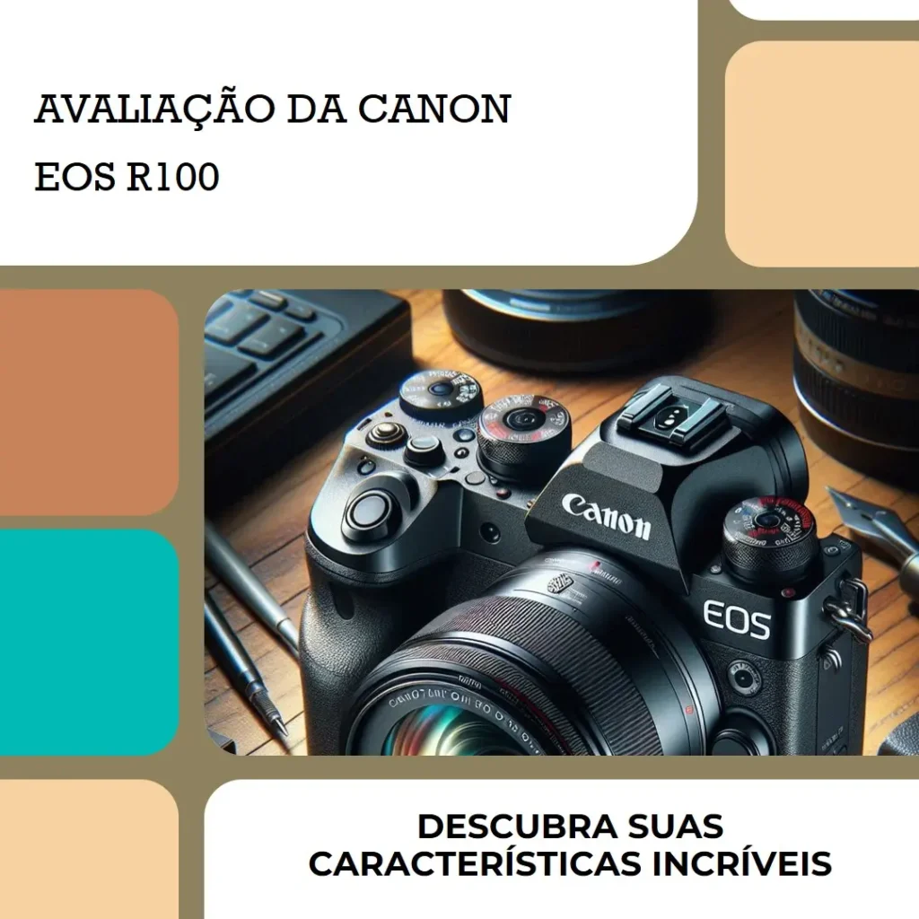 Canon EOS R100 Mirrorless: Compacta, Potente e Versátil