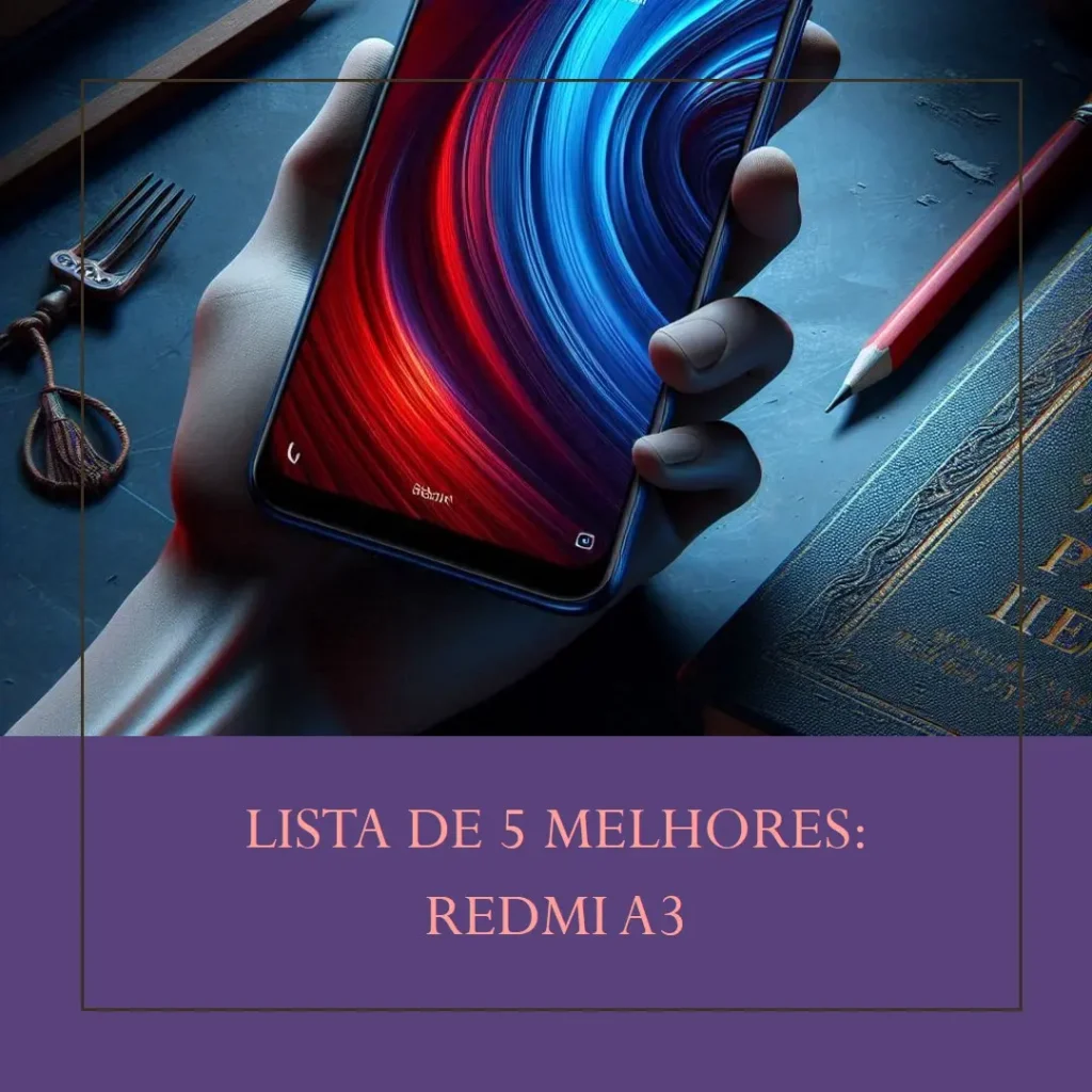 Lista de 5 Melhores: Redmi A3 4 ram 128gb