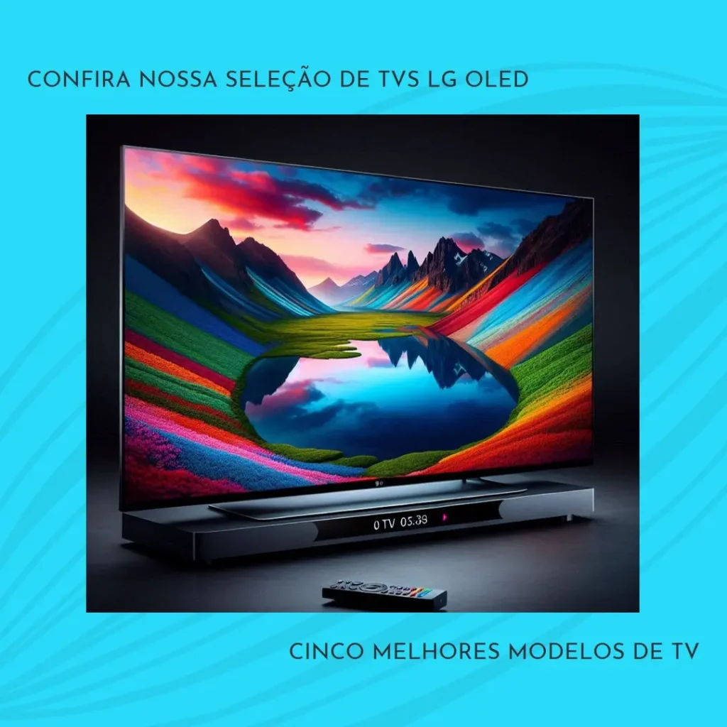 Cinco Melhores Modelos de TV lg oled 55 c4