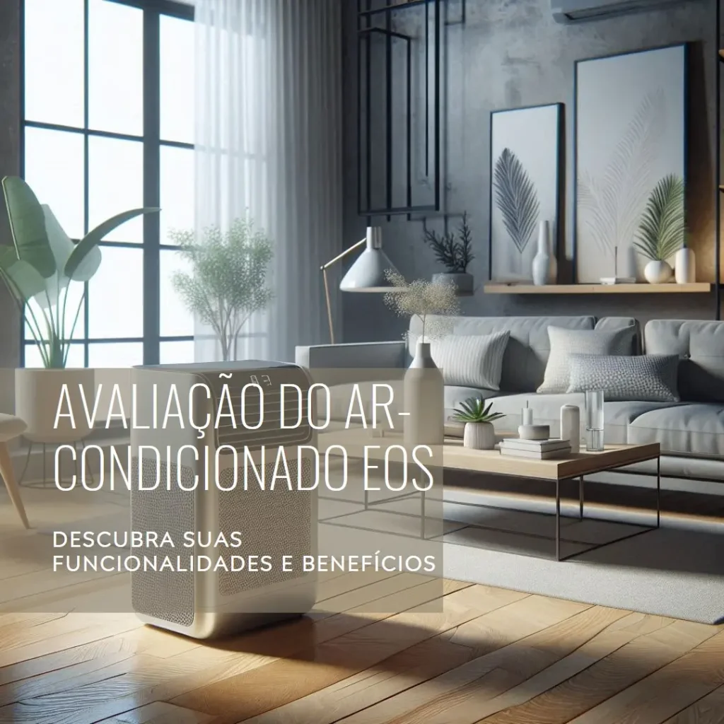 Ar-condicionado Portátil 10000 BTUs Eos Ultra Slim EAP10F 220V: Potência, Versatilidade e Conforto para Seu Ambiente
