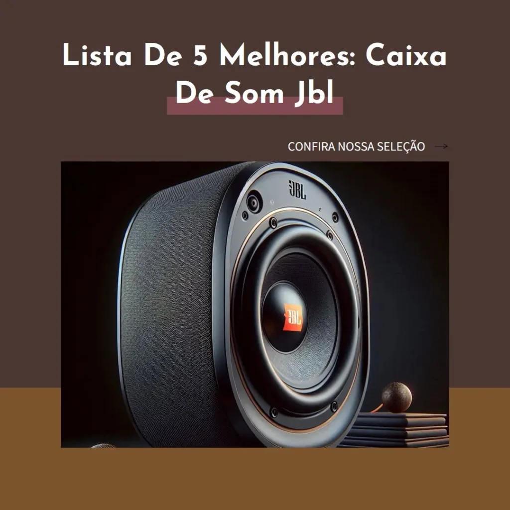 Lista de 5 Melhores: caixa de som jbl
