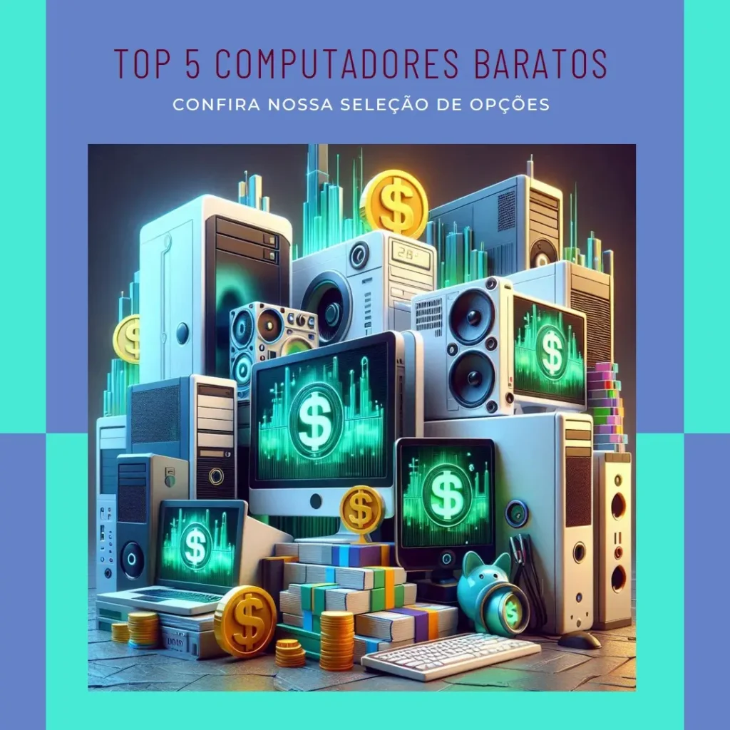 Top 5 Opções de computador barato completo