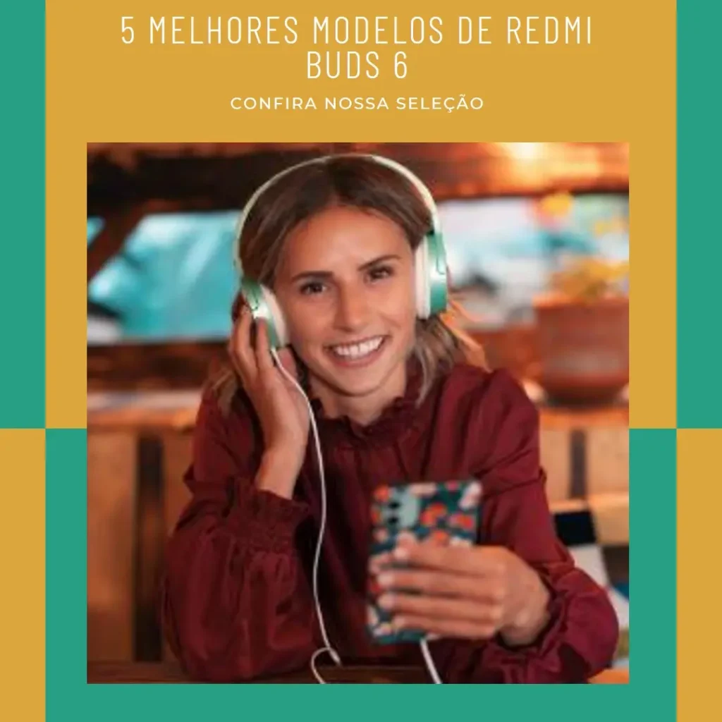 5 Melhores Modelos de Redmi buds 6
